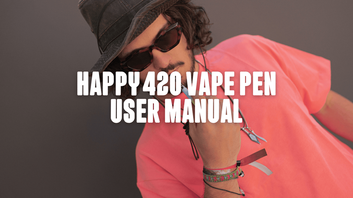 Happy420 Vape Pen Guide: How to Use, Charge & FAQs | Happy420 Africa Happy420 Vape Pen Guide: How to Use, Charge & FAQs | Happy420 Africa