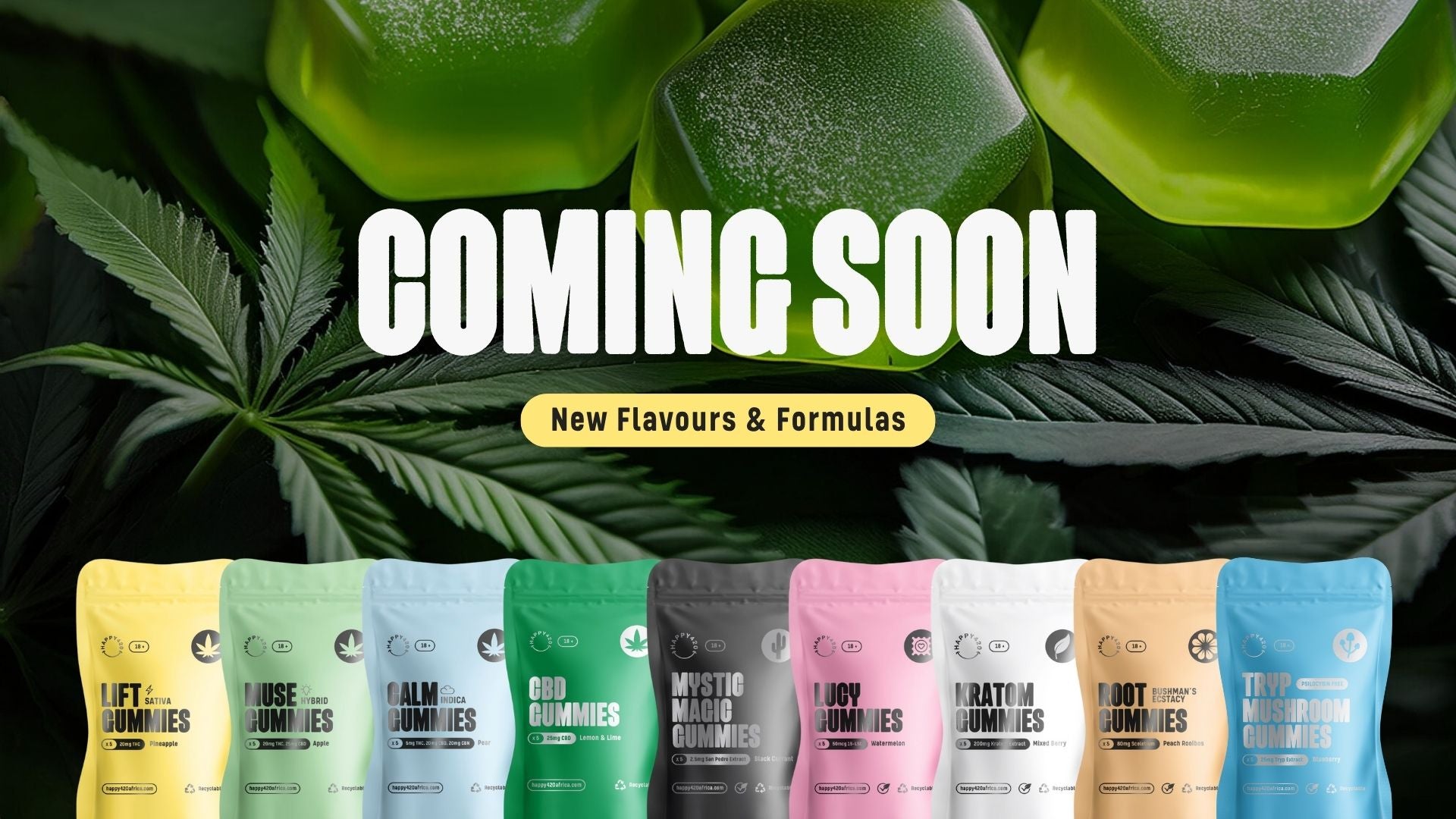 New Edibles coming soon!